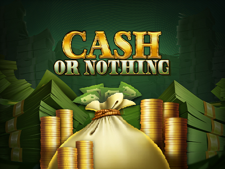 Cash or Nothing 