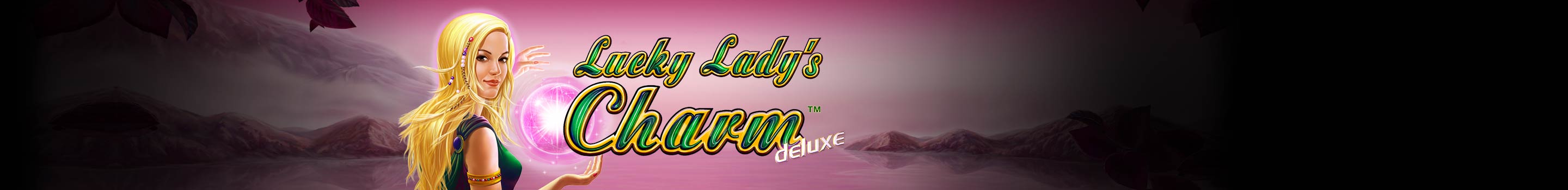 Lucky Lady’s Charm Deluxe